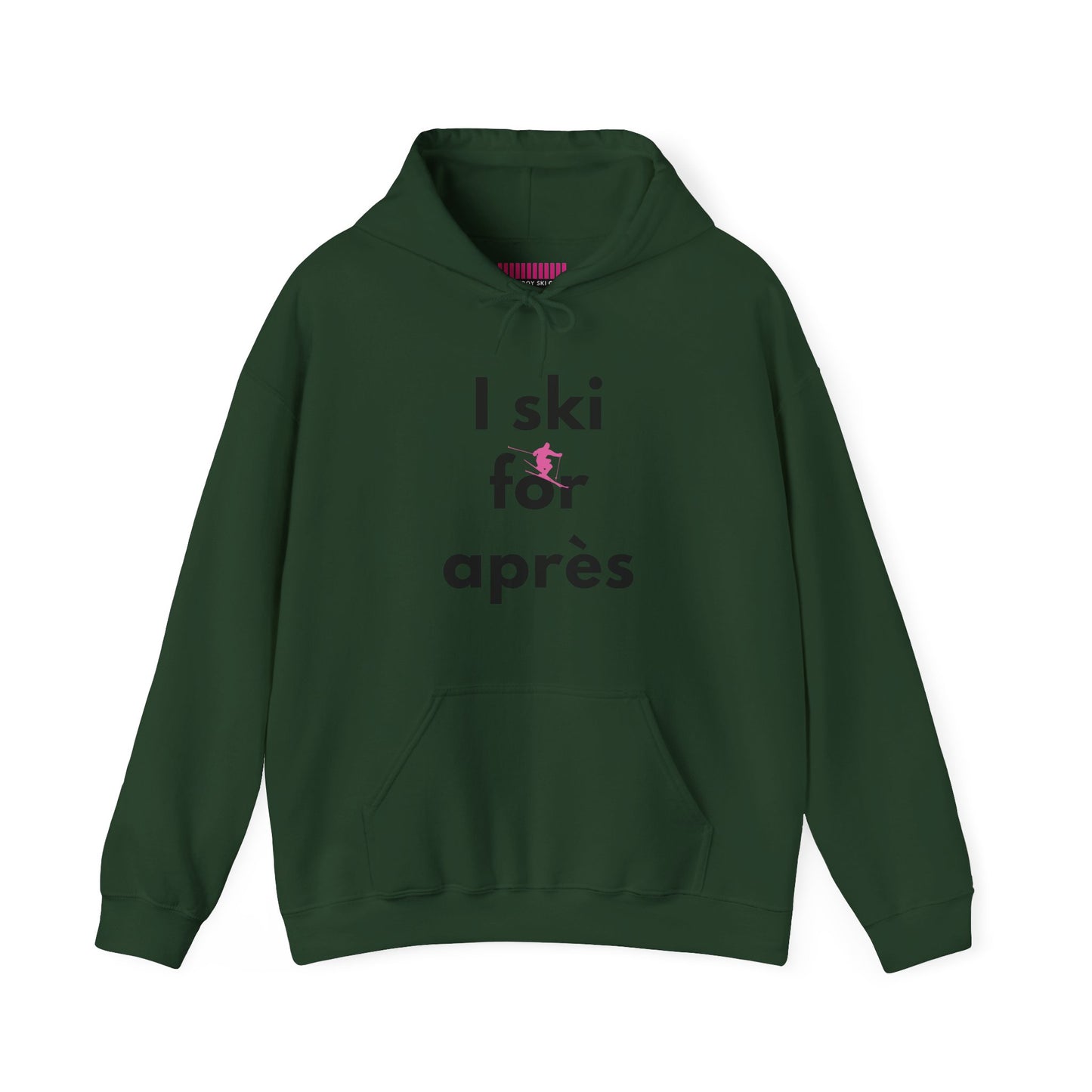 I Ski for Après Hoodie Sweatshirt