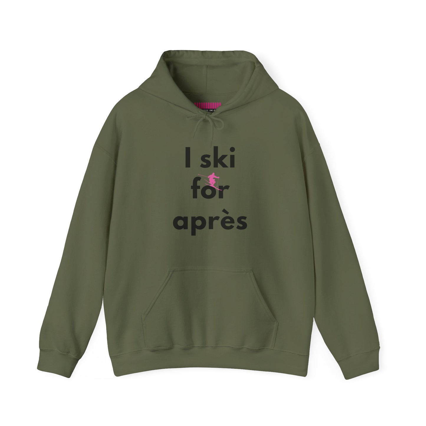 I Ski for Après Hoodie Sweatshirt