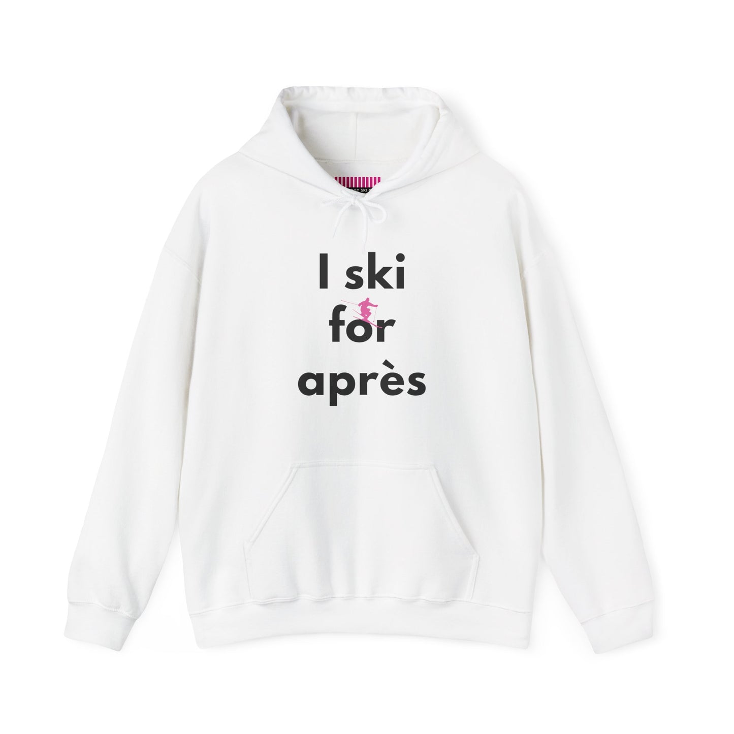 I Ski for Après Hoodie Sweatshirt