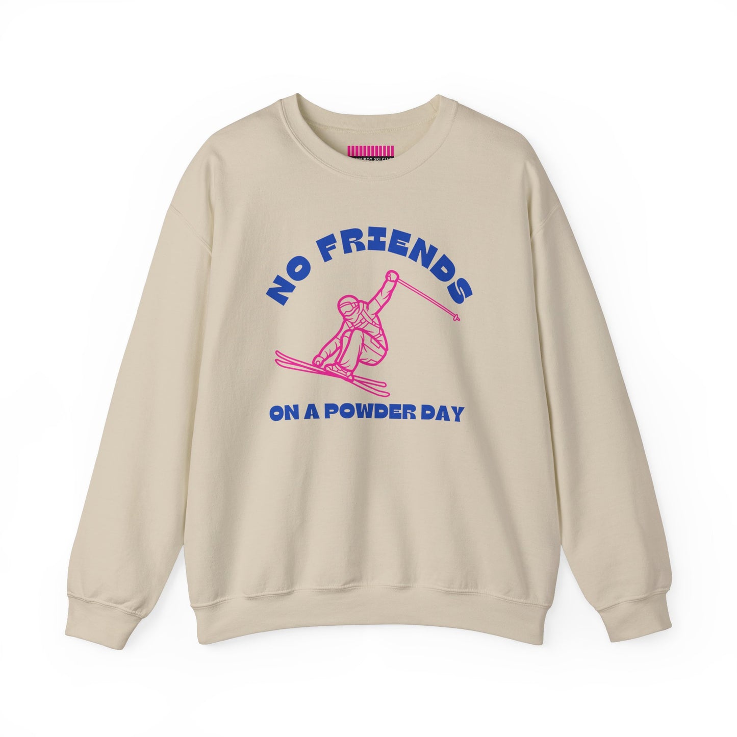 No Friends Powder Day Ski Crewneck Sweatshirt