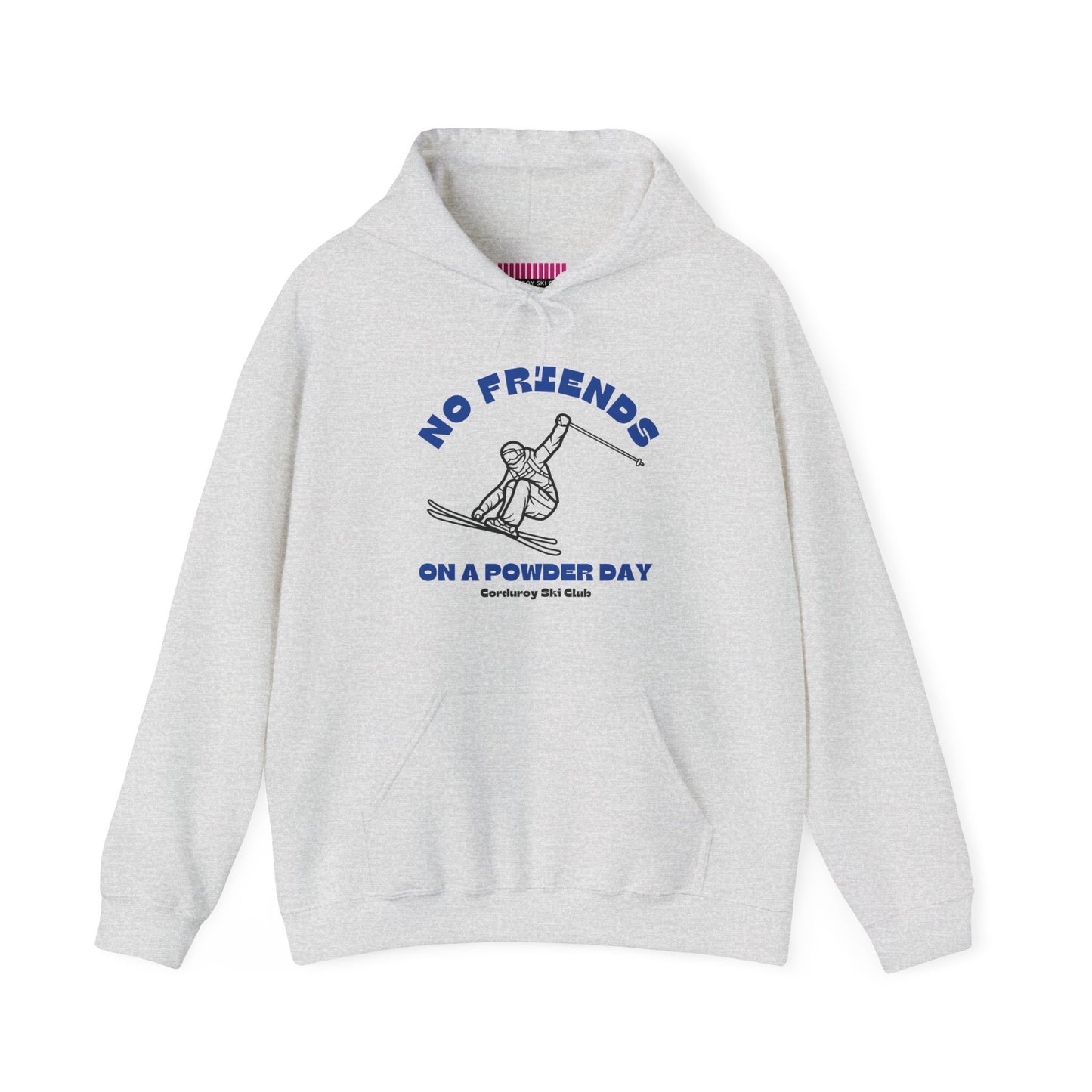 No Friends on a Powder Day CSC Hoodie Sweatshirt