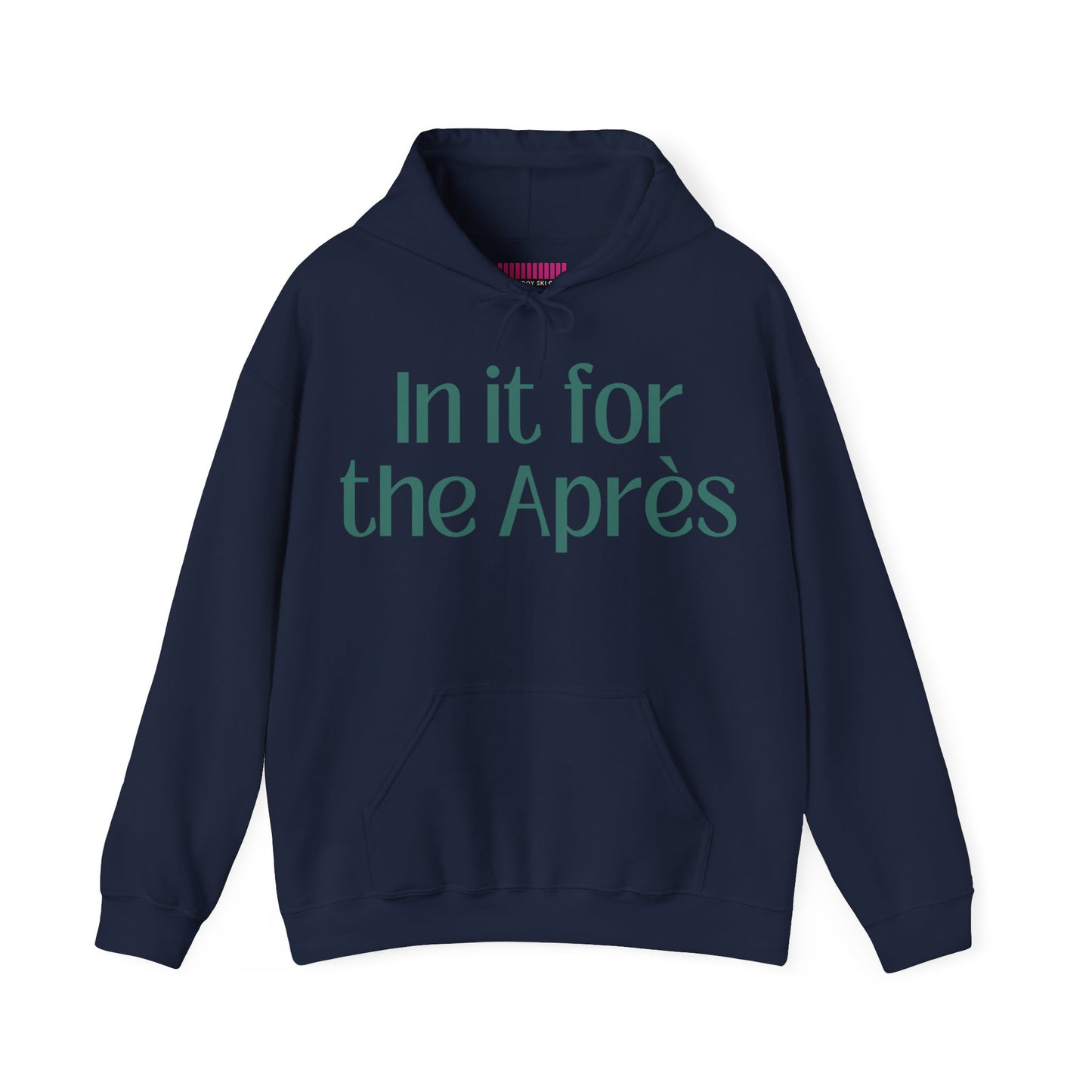 In It For the Aprés Hoodie Sweatshirt