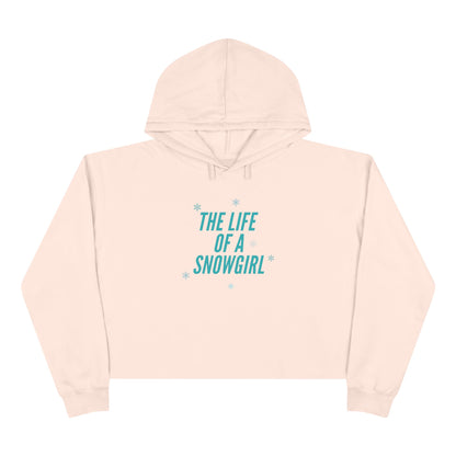 The Life of a Snowgirl Crop Hoodie