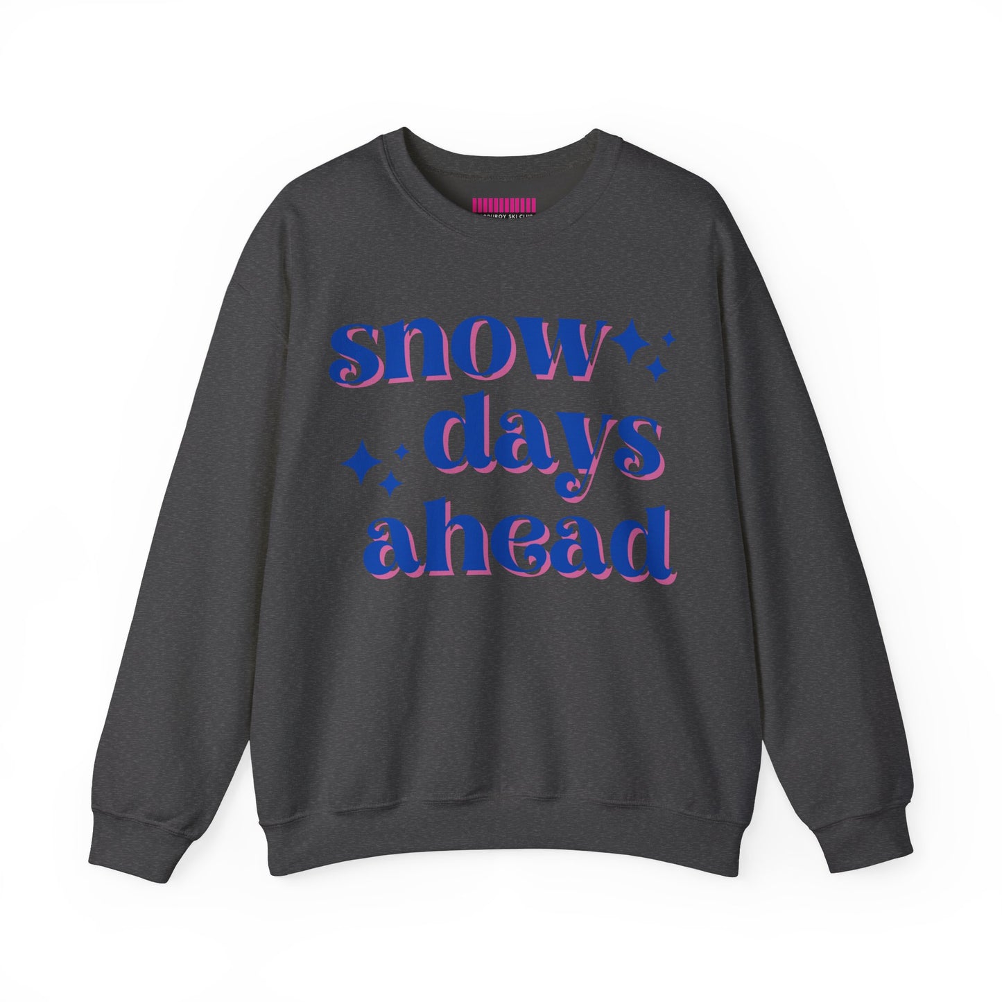 Snow Days Ahead Crewneck Sweatshirt