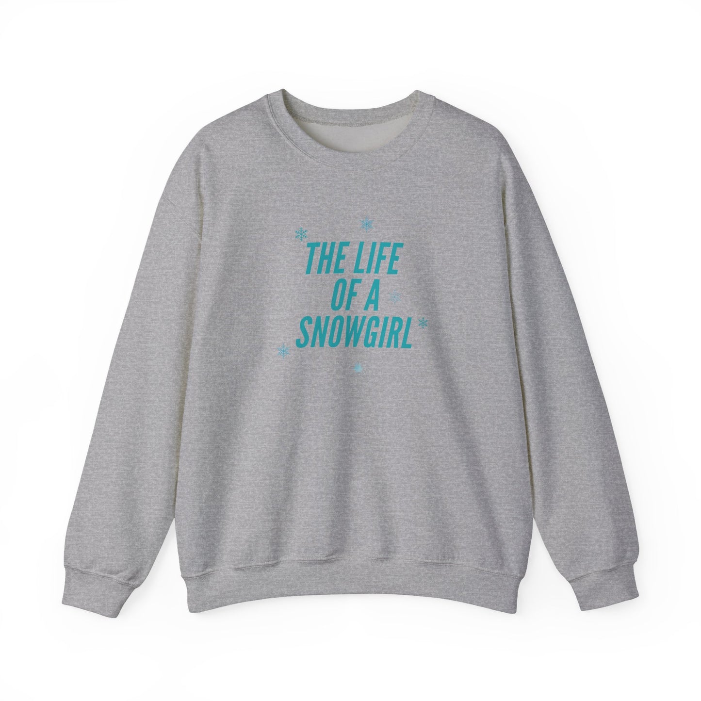 The Life of a Snowgirl Crewneck Sweatshirt