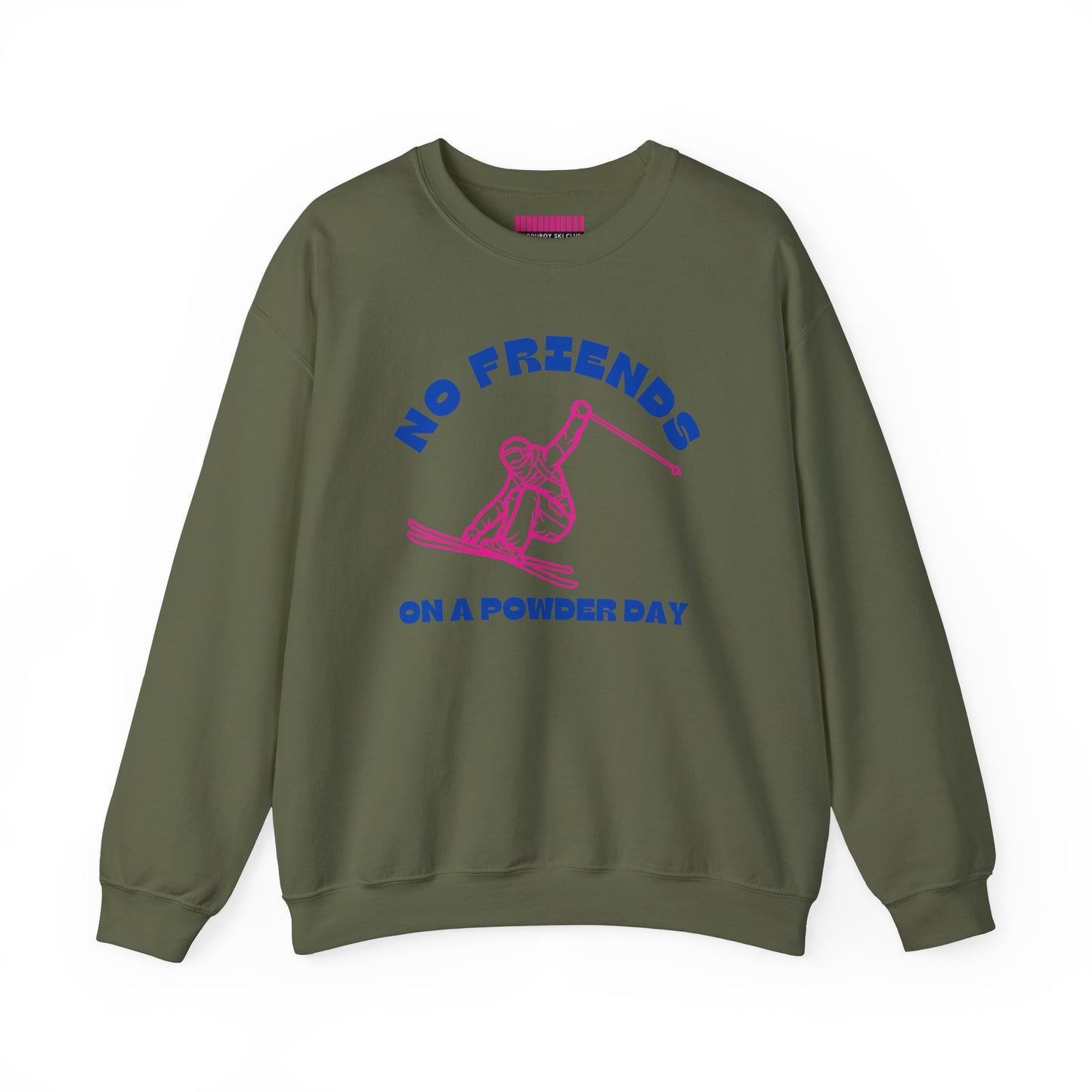 No Friends Powder Day Ski Crewneck Sweatshirt