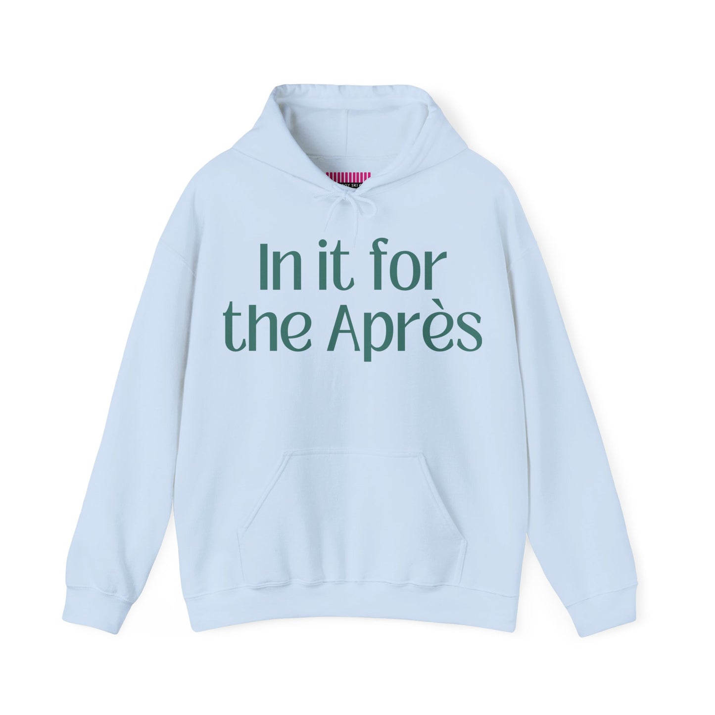 In It For the Aprés Hoodie Sweatshirt