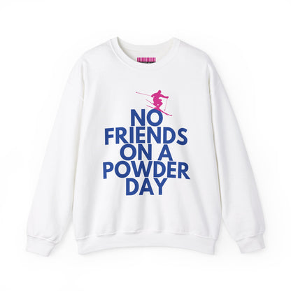 No Friends On A Powder Day Ski Crewneck Sweatshirt