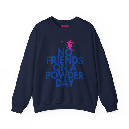 No Friends On A Powder Day Ski Crewneck Sweatshirt