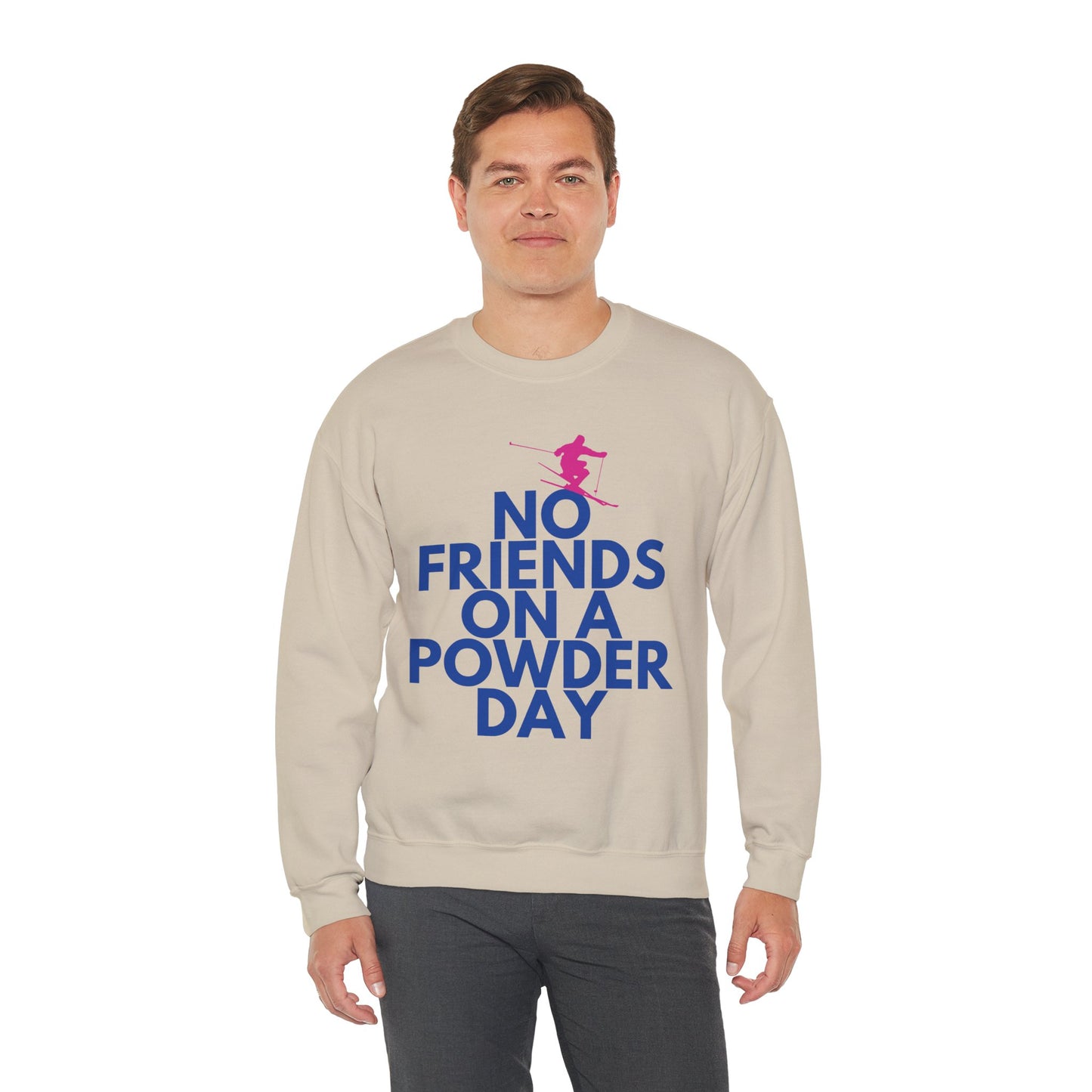 No Friends On A Powder Day Ski Crewneck Sweatshirt