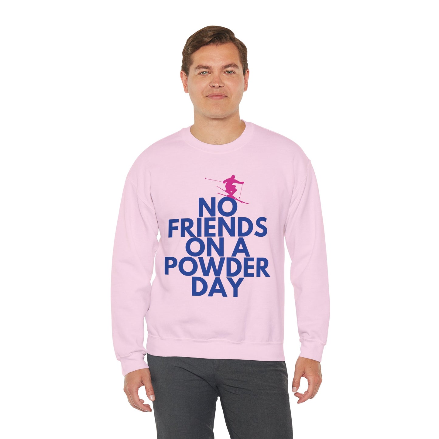 No Friends On A Powder Day Ski Crewneck Sweatshirt