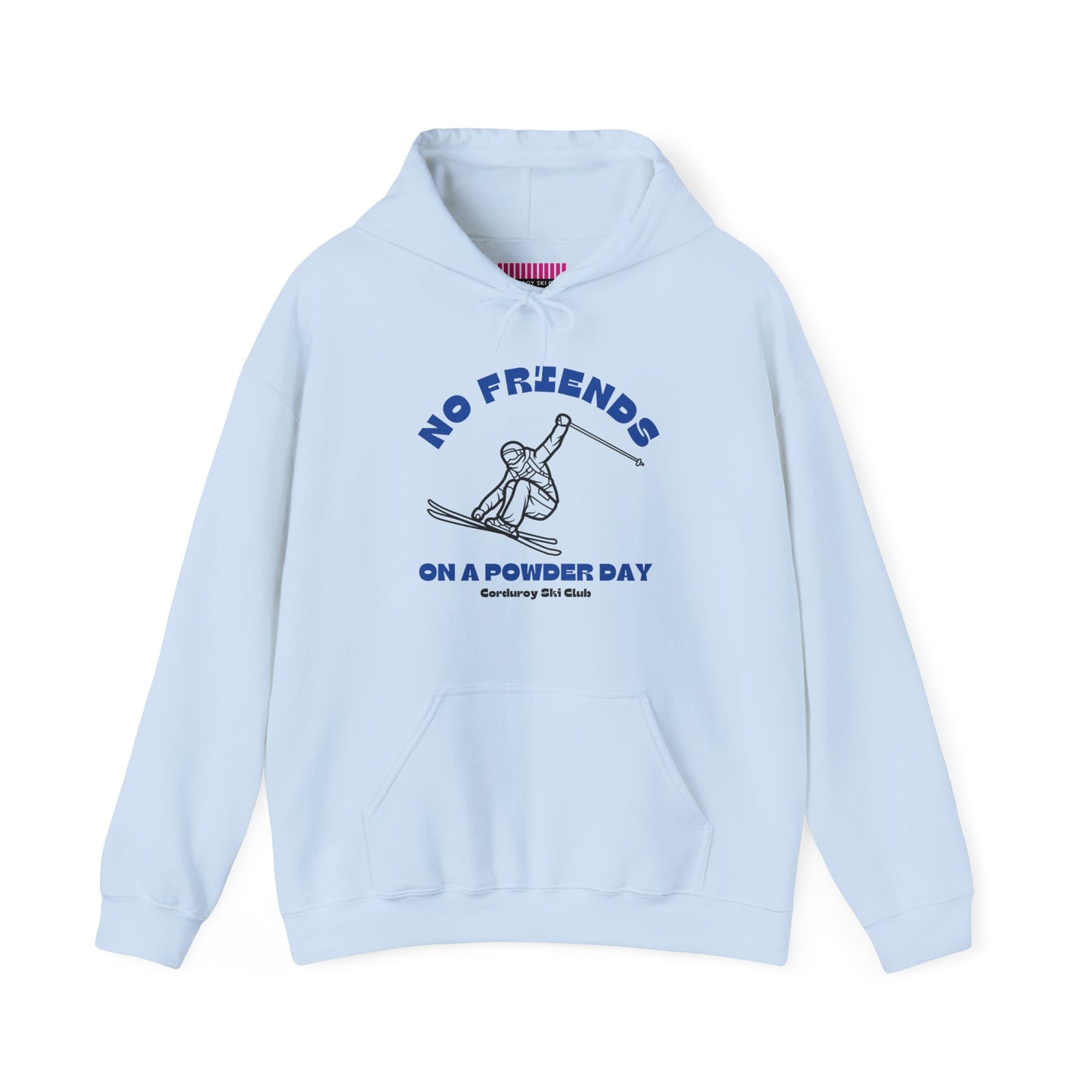 No Friends on a Powder Day CSC Hoodie Sweatshirt