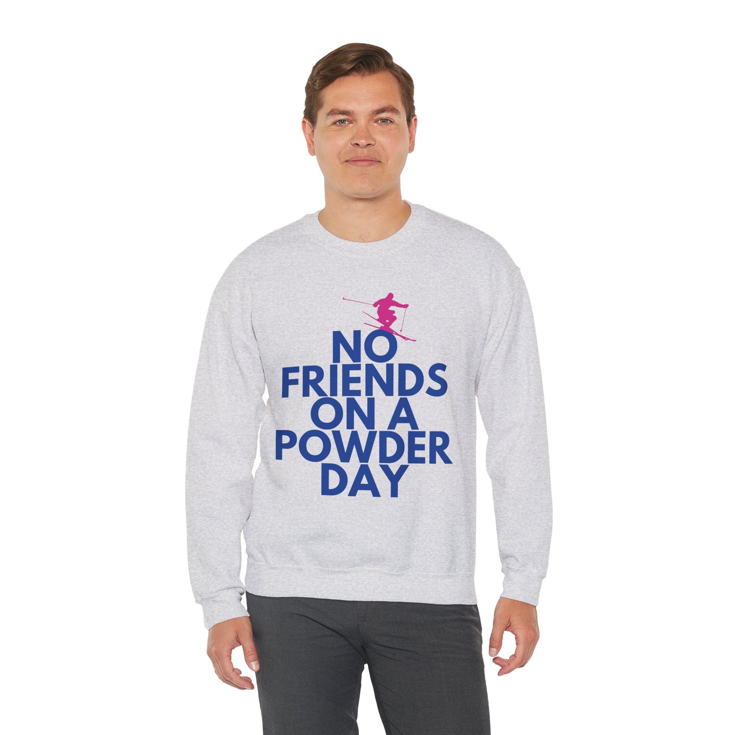 No Friends On A Powder Day Ski Crewneck Sweatshirt