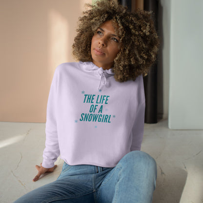The Life of a Snowgirl Crop Hoodie