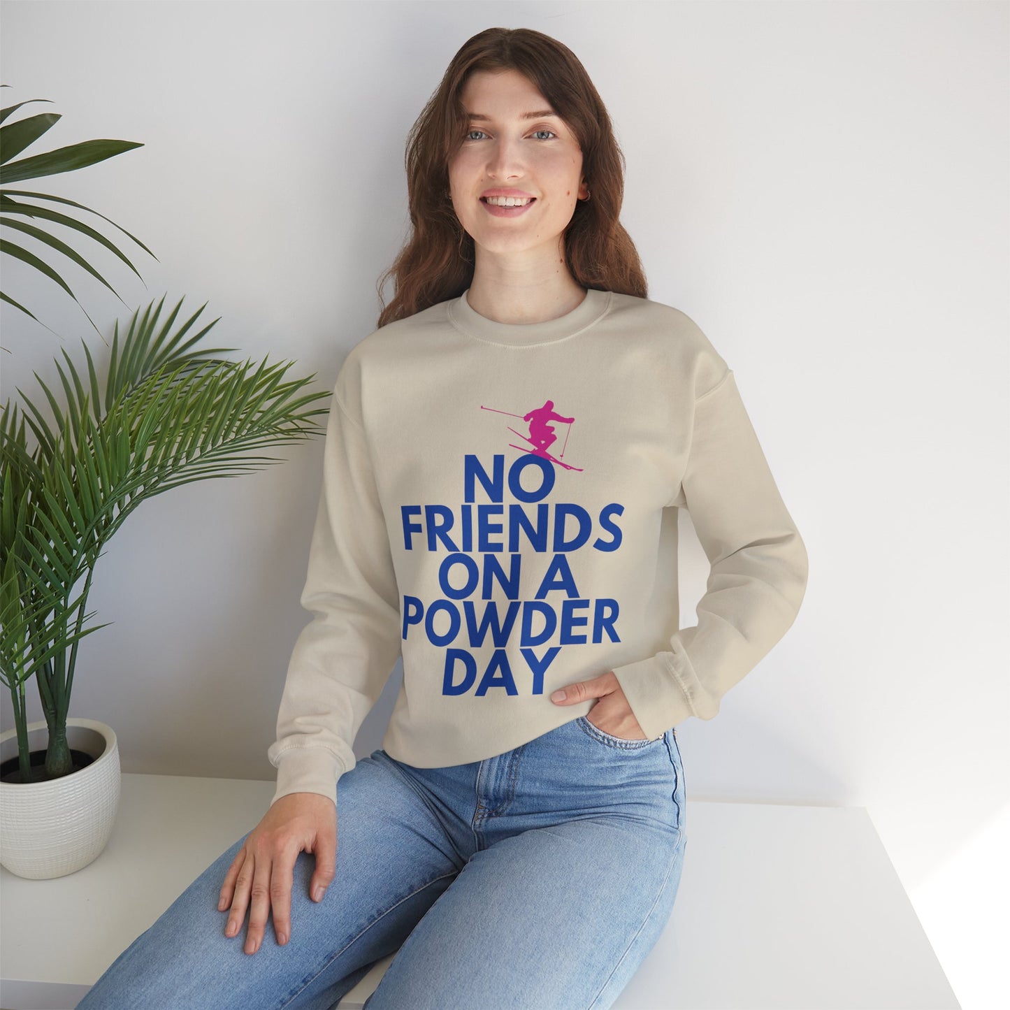 No Friends On A Powder Day Ski Crewneck Sweatshirt