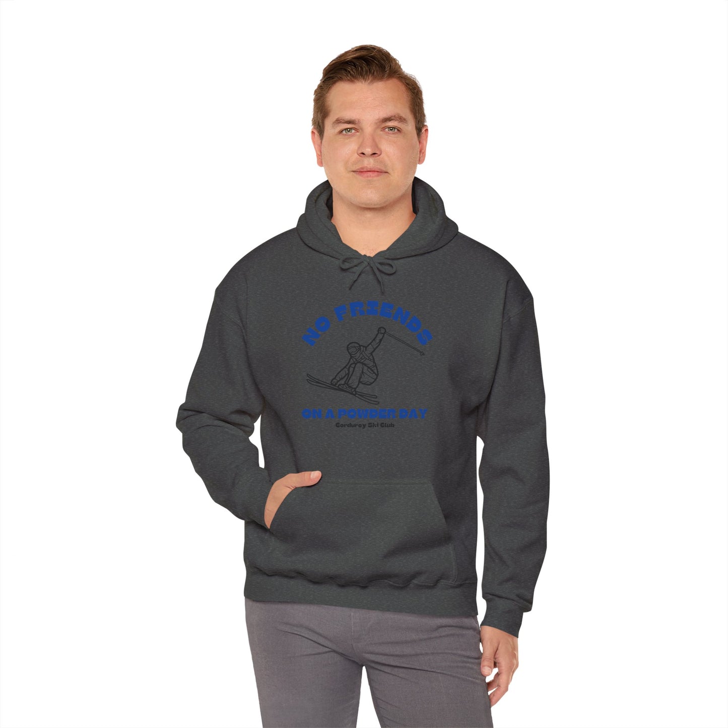 No Friends on a Powder Day CSC Hoodie Sweatshirt