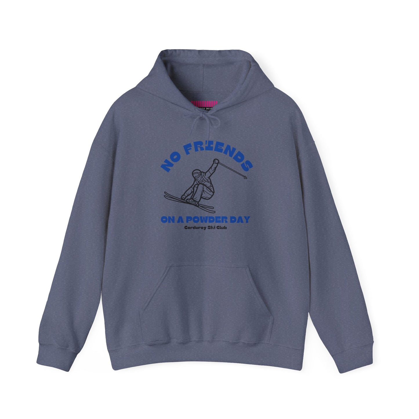 No Friends on a Powder Day CSC Hoodie Sweatshirt