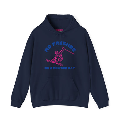 No Friends On a Powder Day Hoodie Sweatshirt