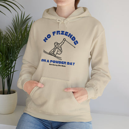 No Friends on a Powder Day CSC Hoodie Sweatshirt