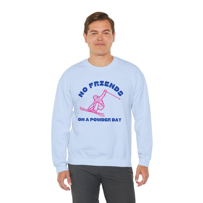 No Friends Powder Day Ski Crewneck Sweatshirt