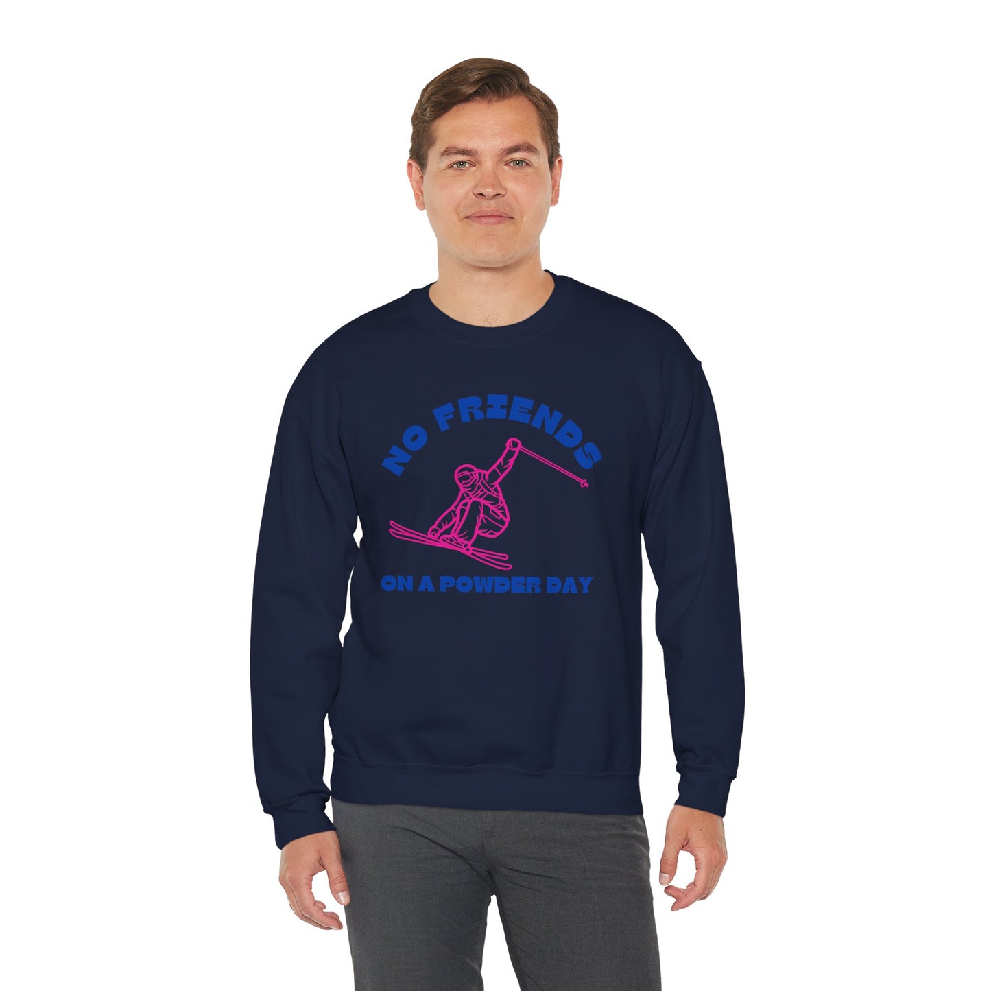 No Friends Powder Day Ski Crewneck Sweatshirt