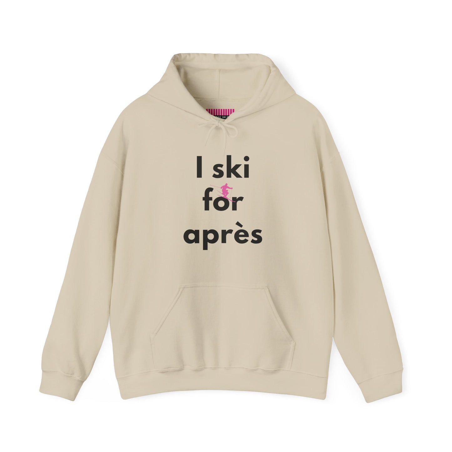 I Ski for Après Hoodie Sweatshirt