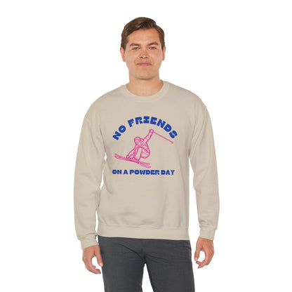 No Friends Powder Day Ski Crewneck Sweatshirt