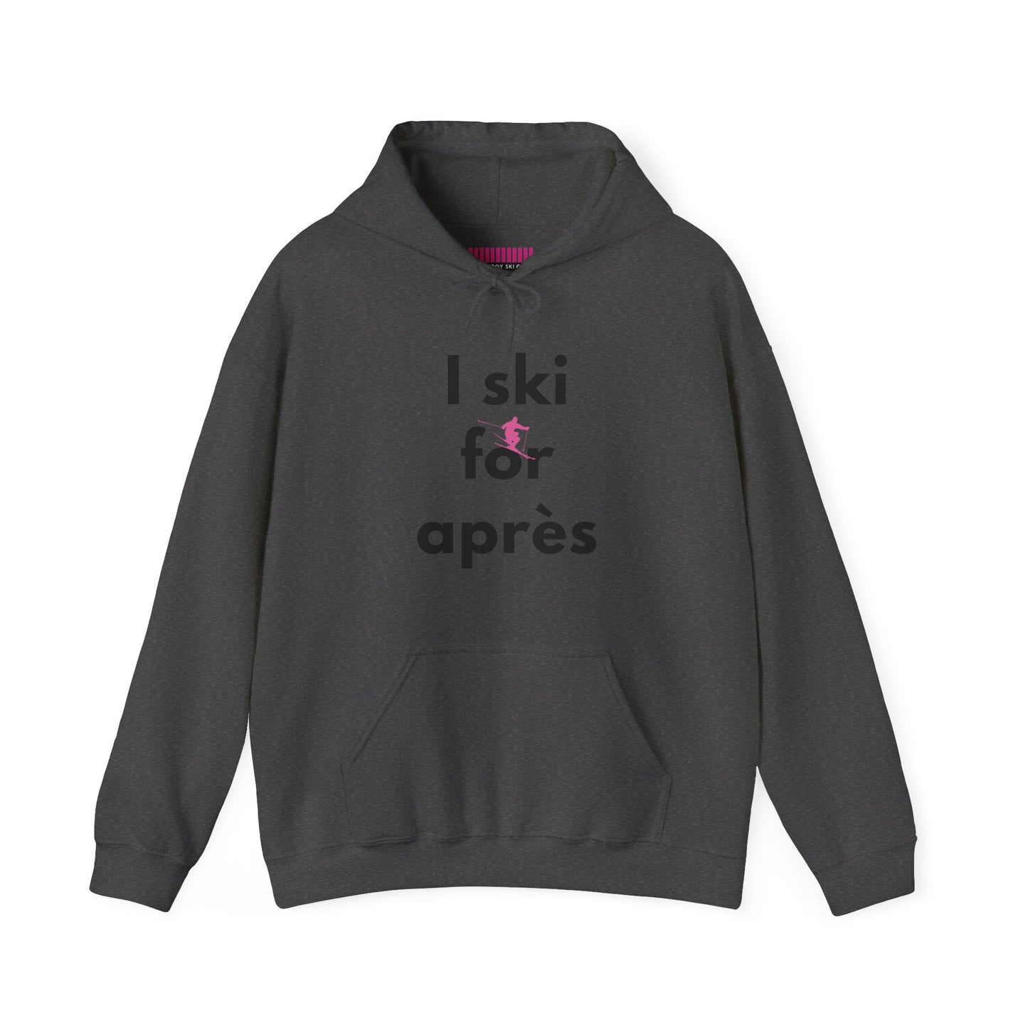 I Ski for Après Hoodie Sweatshirt