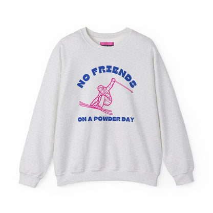 No Friends Powder Day Ski Crewneck Sweatshirt