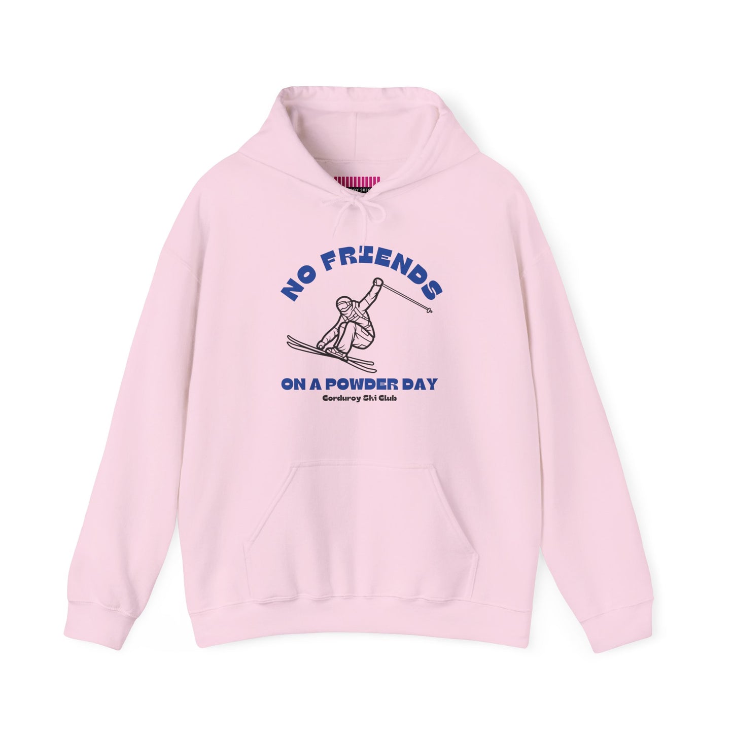 No Friends on a Powder Day CSC Hoodie Sweatshirt
