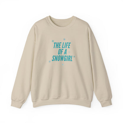 The Life of a Snowgirl Crewneck Sweatshirt