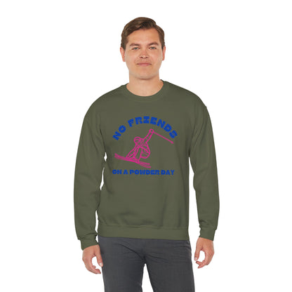 No Friends Powder Day Ski Crewneck Sweatshirt