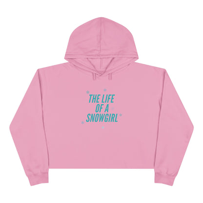 The Life of a Snowgirl Crop Hoodie