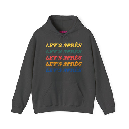 Let's Après Hoodie Sweatshirt