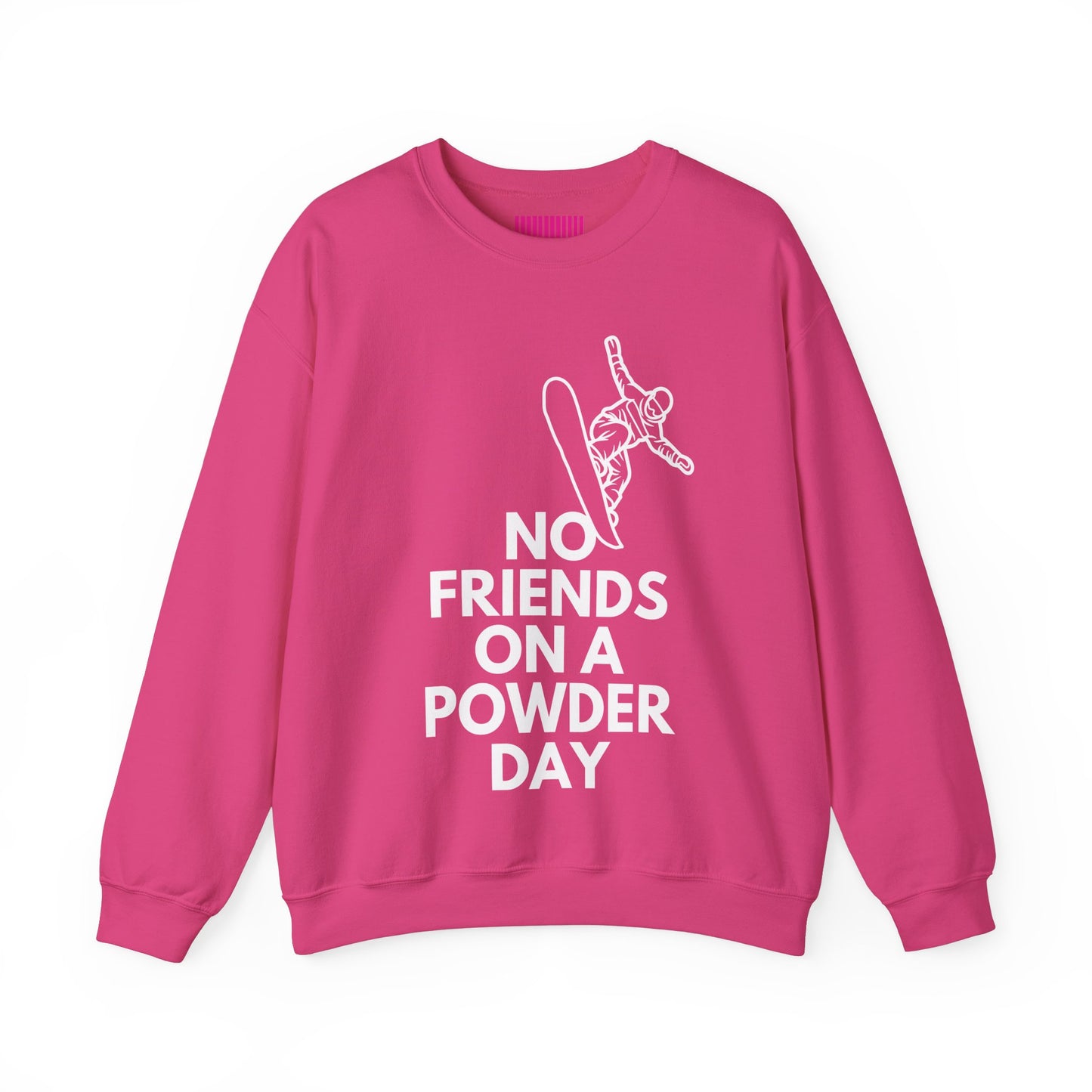 No Friends on a Powder Day Snowboarder Day Crewneck Sweatshirt