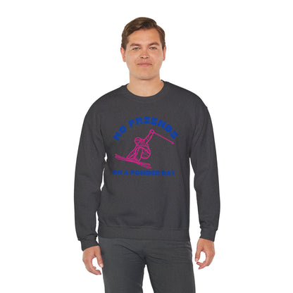 No Friends Powder Day Ski Crewneck Sweatshirt