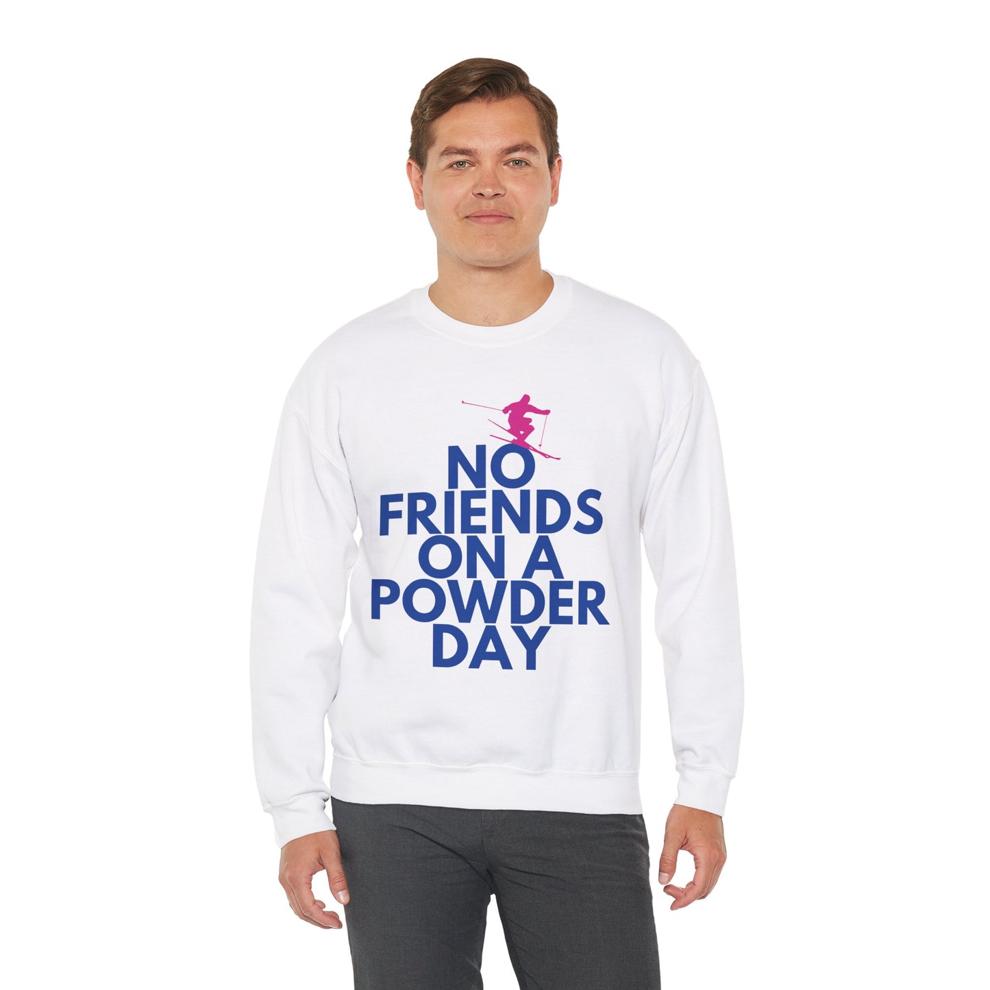 No Friends On A Powder Day Ski Crewneck Sweatshirt