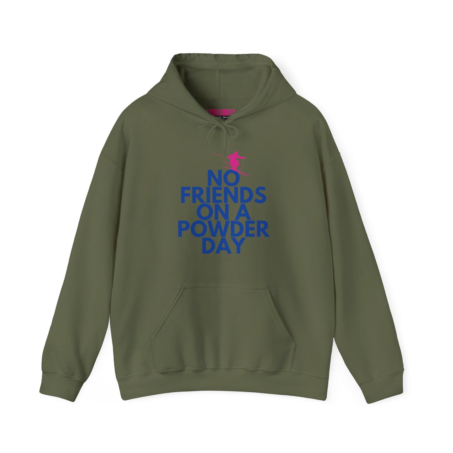 No Friends on a Powder Day Skier  Hoodie Sweatshirt
