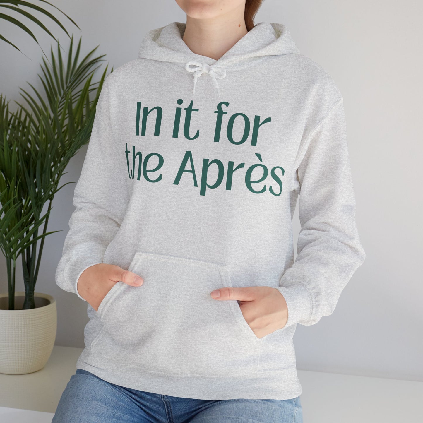 In It For the Aprés Hoodie Sweatshirt
