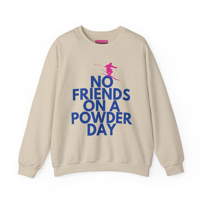 No Friends On A Powder Day Ski Crewneck Sweatshirt