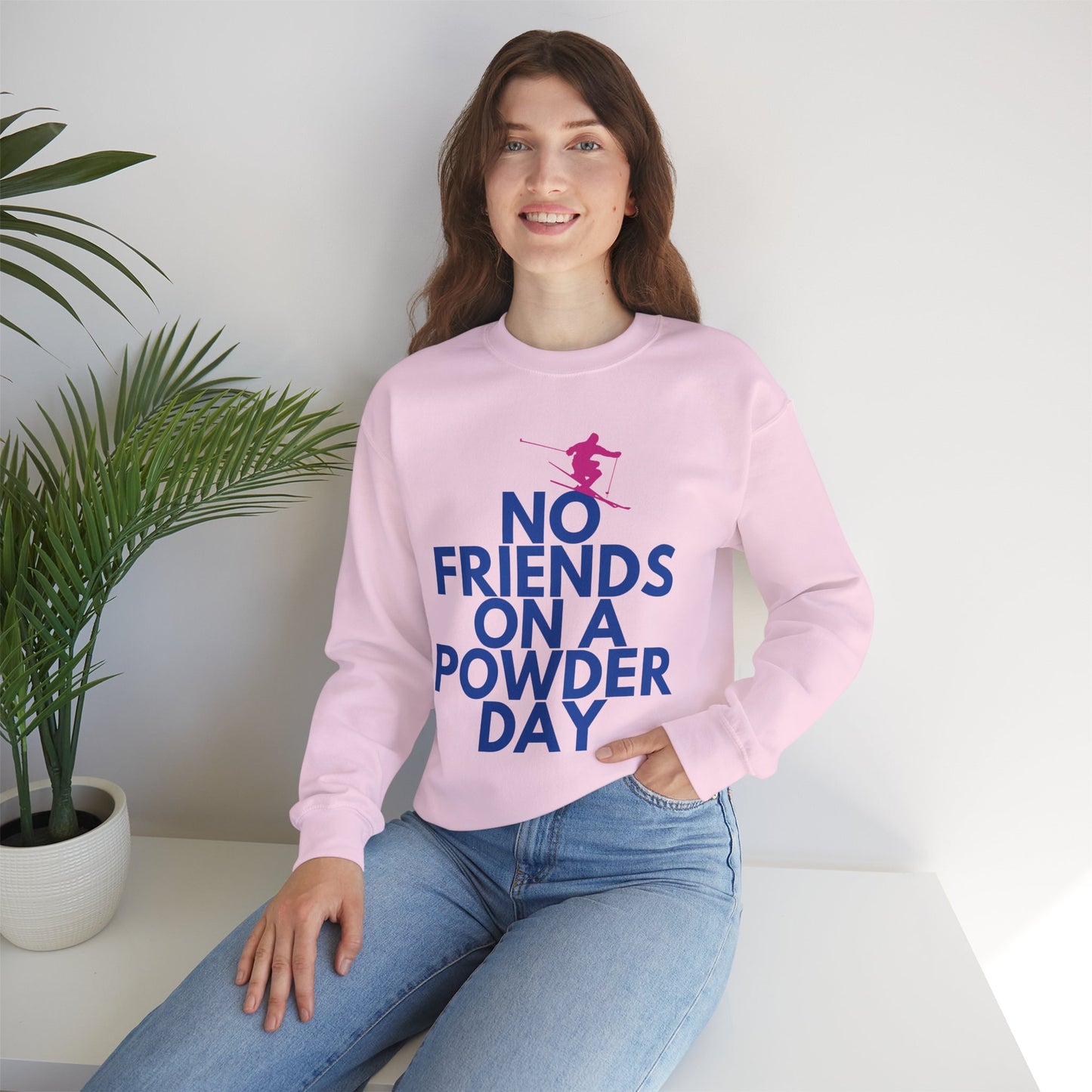 No Friends On A Powder Day Ski Crewneck Sweatshirt