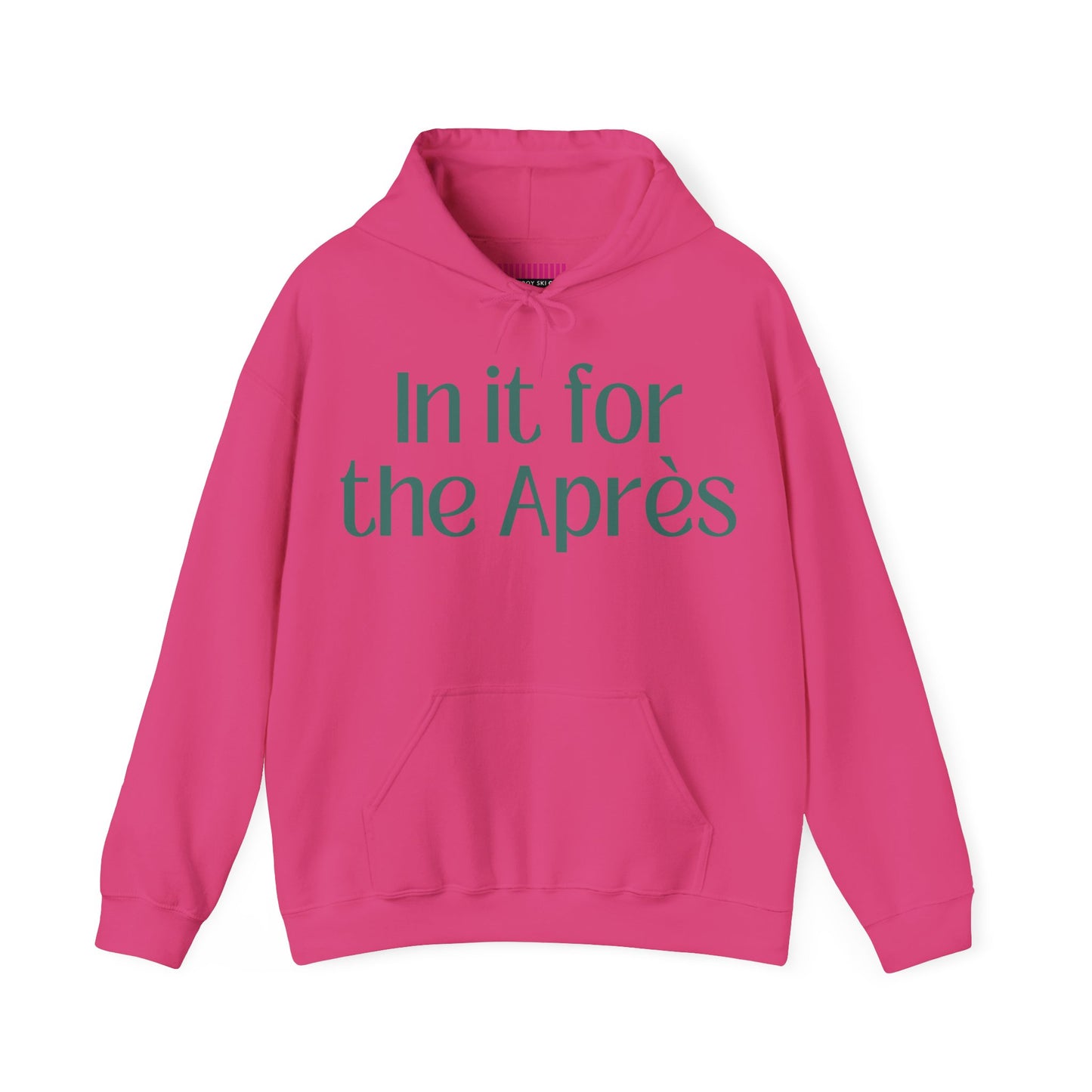In It For the Aprés Hoodie Sweatshirt