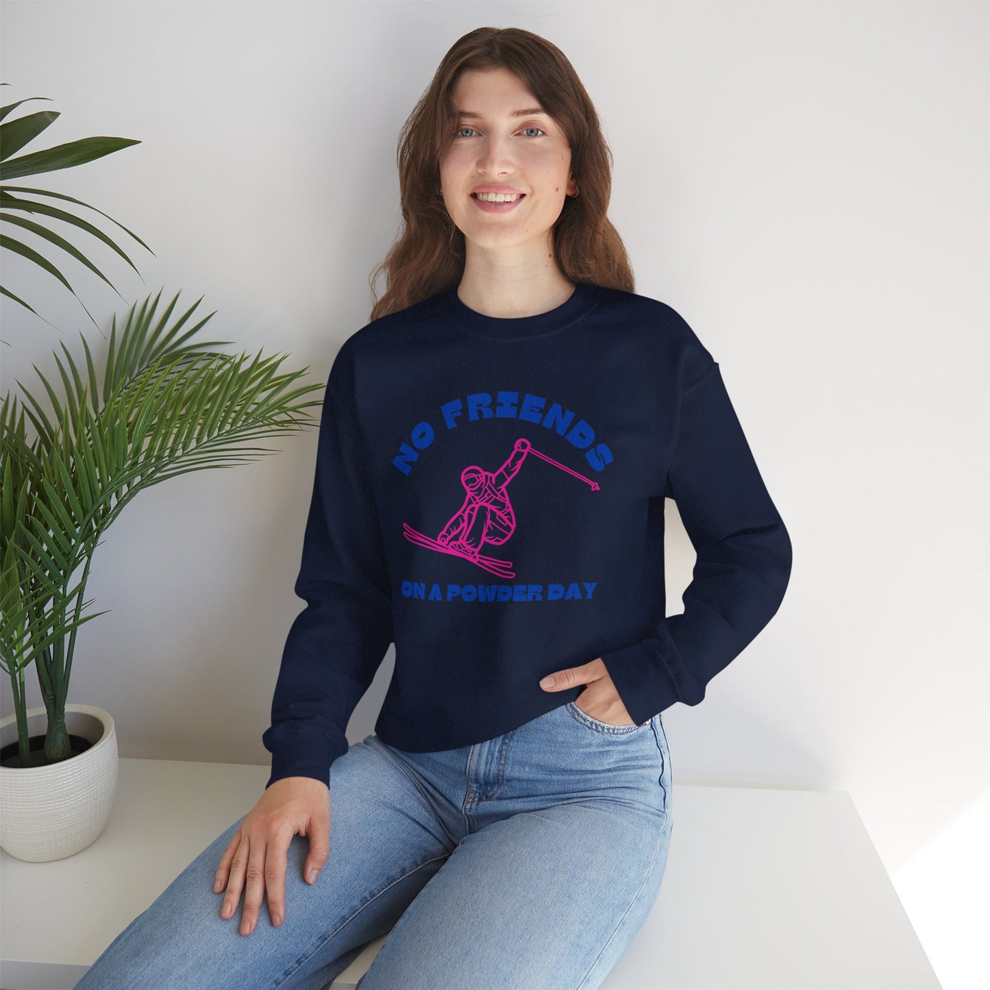 No Friends Powder Day Ski Crewneck Sweatshirt