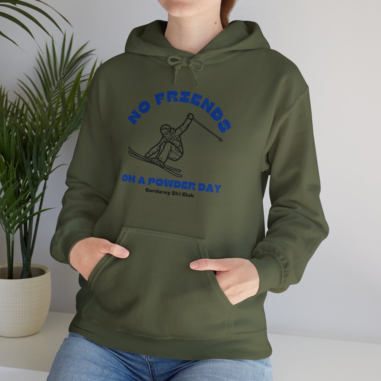 No Friends on a Powder Day CSC Hoodie Sweatshirt