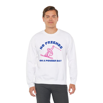 No Friends Powder Day Ski Crewneck Sweatshirt