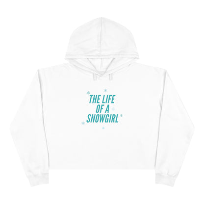 The Life of a Snowgirl Crop Hoodie