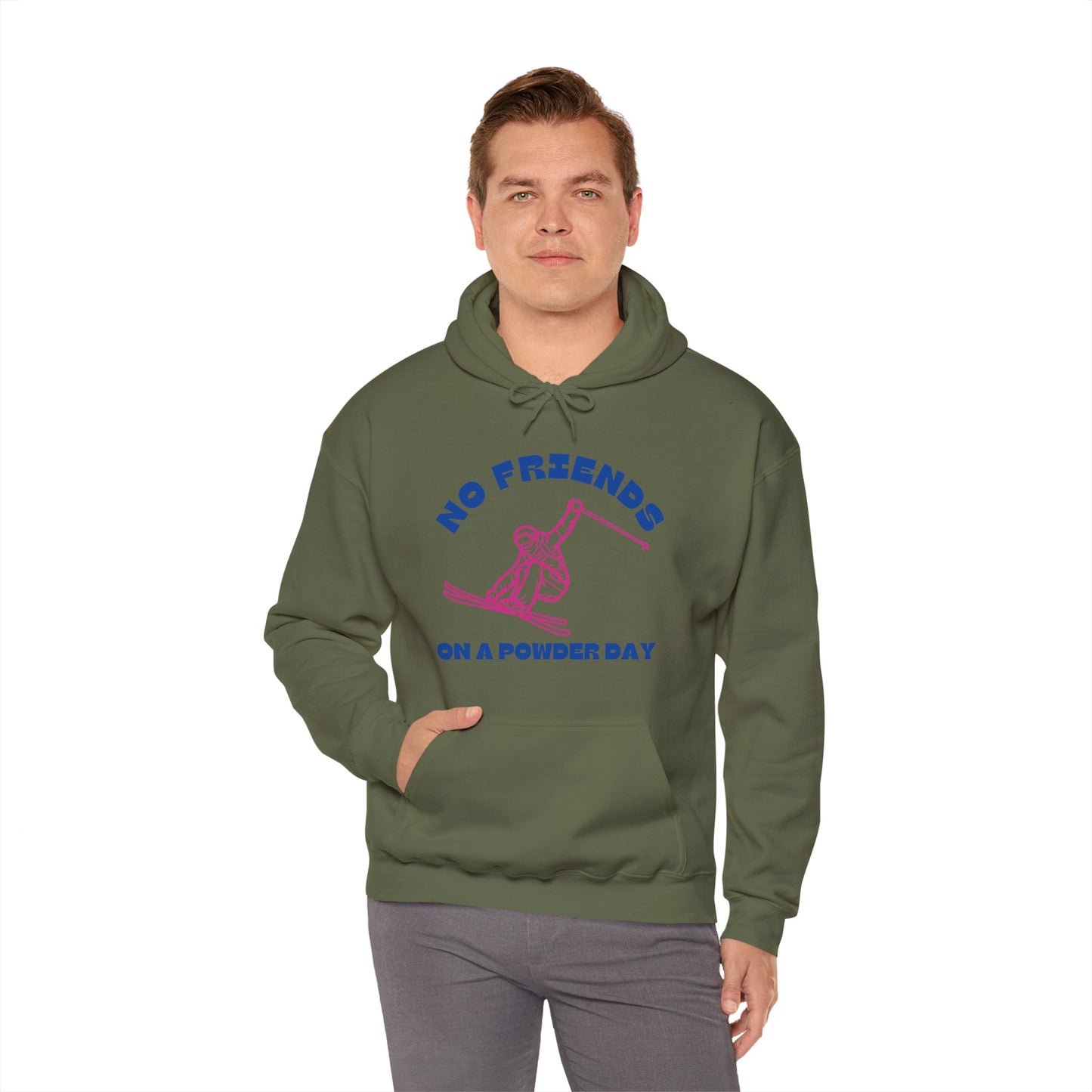 No Friends On a Powder Day Hoodie Sweatshirt