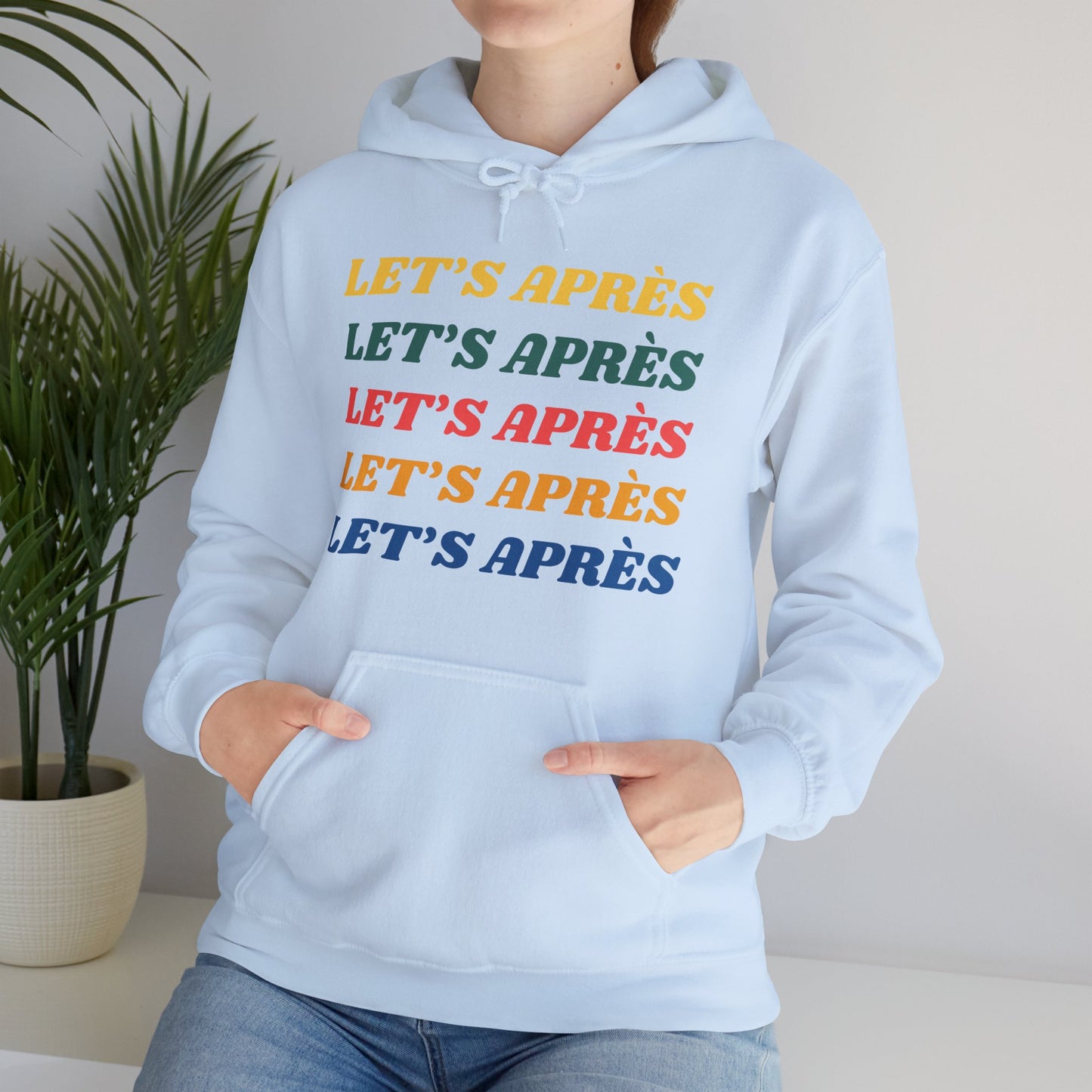 Let's Après Hoodie Sweatshirt