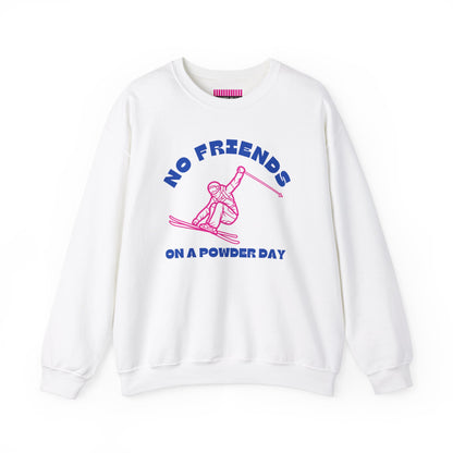 No Friends Powder Day Ski Crewneck Sweatshirt