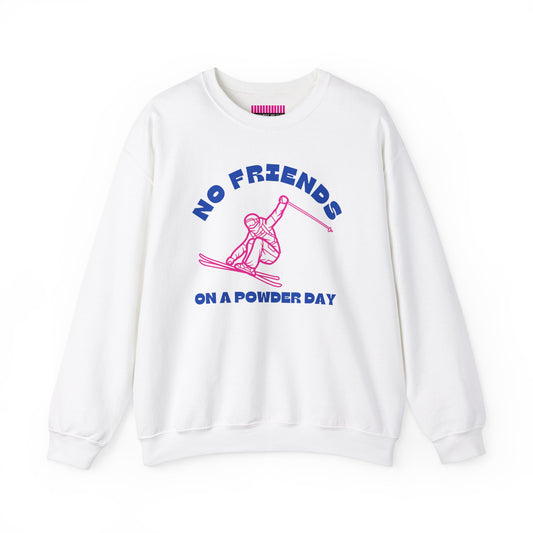 No Friends Powder Day Ski Crewneck Sweatshirt